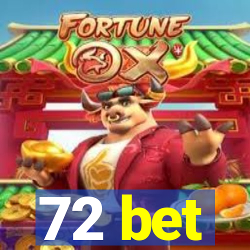 72 bet